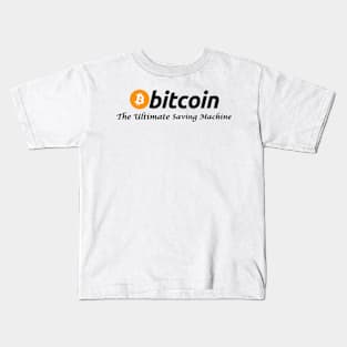 The Ultimate Saving Machine Bitcoin Kids T-Shirt